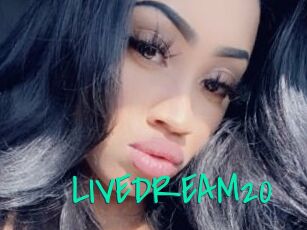LIVEDREAM20