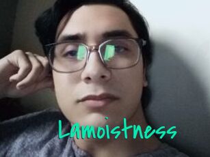 Lamoistness