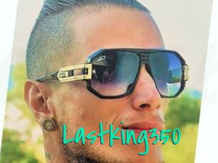 Lastking350