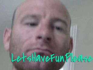 LetsHaveFunPlease