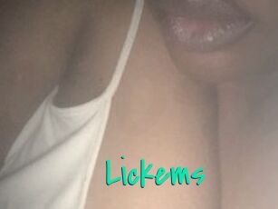 Lickems