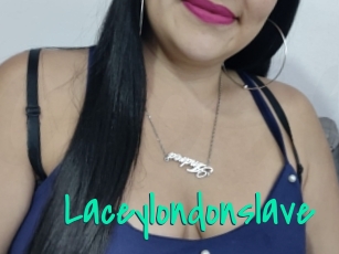 Laceylondonslave