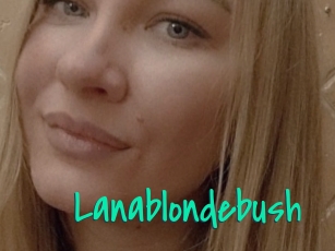 lanablondebush Cool Sexe
