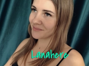 Lanahere
