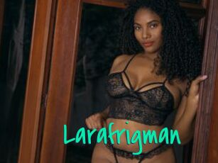 Larafrigman