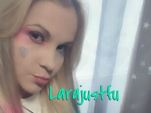 Larajustfu