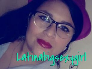 Latinabigsexygirl