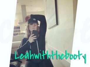 Leahwiththebooty