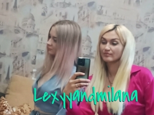 Lexyyandmilana