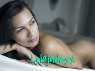 Lolajadexx