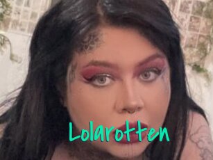 Lolarotten