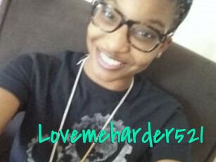 Lovemeharder521