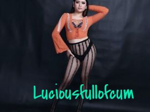 Luciousfullofcum