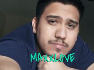 MAXXLOVE