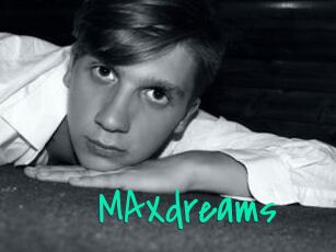 MAXdreams