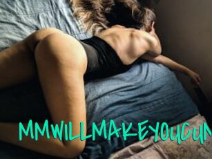 MMWILLMAKEYOUCUM