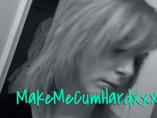 MakeMeCumHardXxX