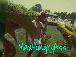 MaxHungryAss