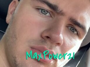 MaxPower21