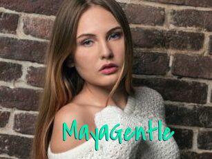 MayaGentle