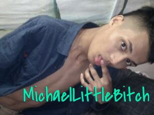 MichaelLittleBitch