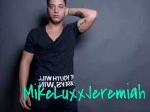 MikeLuxxJeremiah