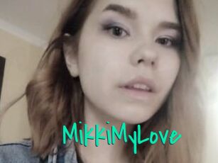 MikkiMyLove
