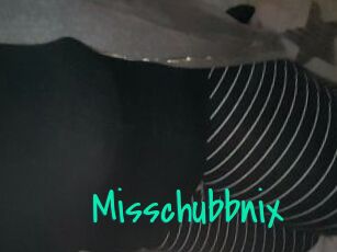 Misschubbnix
