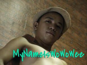 MyNameIsWoWoWee