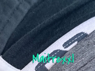 Maitrexxl