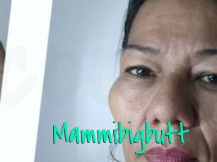 Mammibigbutt