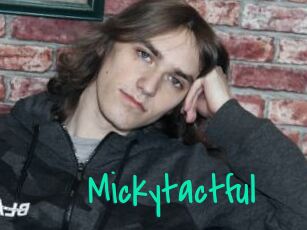 Mickytactful