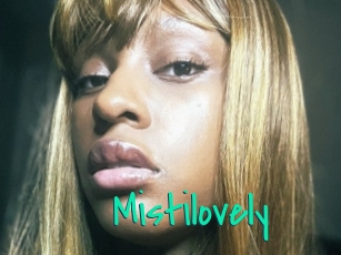 Mistilovely
