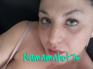 Namamahot75