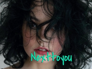 Nexttoyou