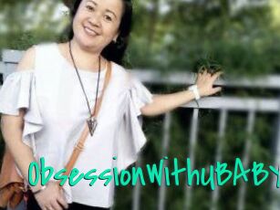 ObsessionWithUBABY