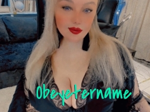 Obeyetername