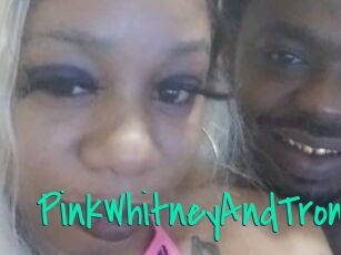 PinkWhitneyAndTron
