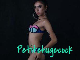 Petitehugecock