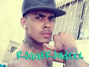 ROGGERbadXXX
