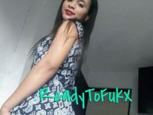 ReadyToFukX