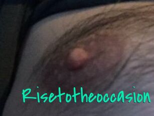 Risetotheoccasion