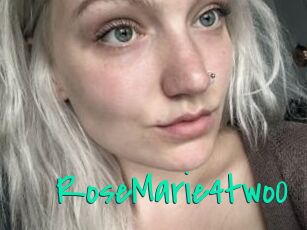 RoseMarie4two0