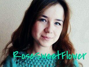 RoseSweetFlower