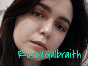RoseXGalbraith