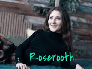 Roserooth