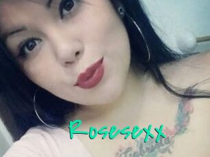 Rosesexx
