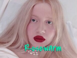 Rosewarm