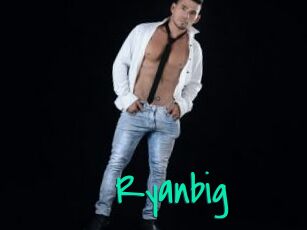 Ryanbig