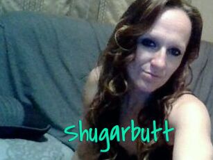 Shugarbutt